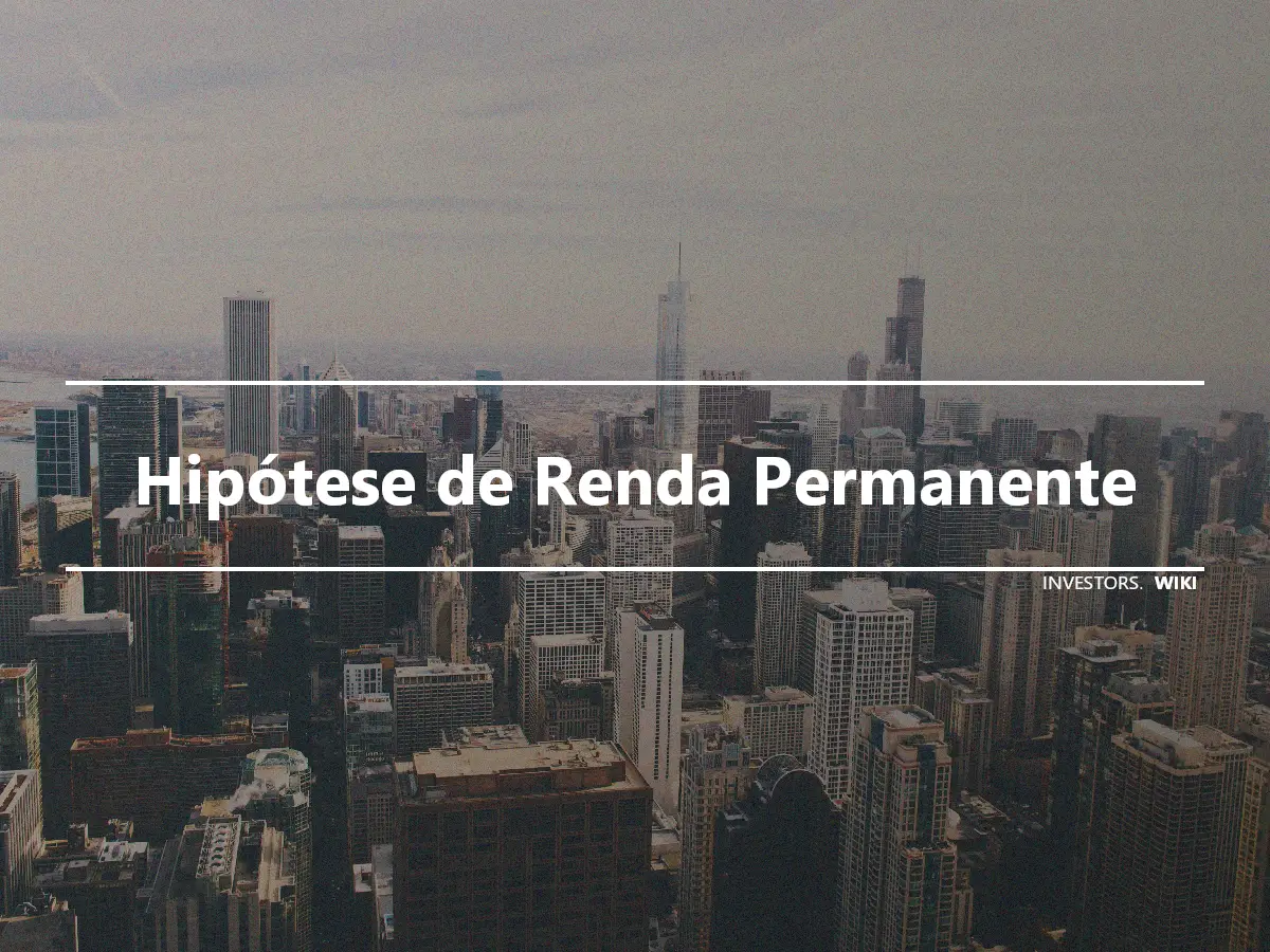 Hipótese de Renda Permanente