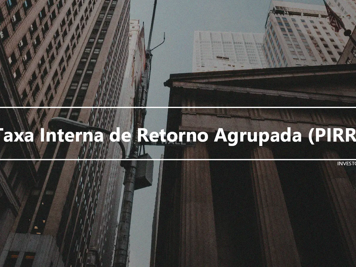 Taxa Interna de Retorno Agrupada (PIRR)