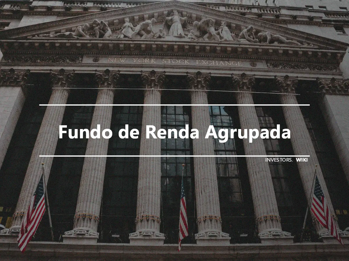 Fundo de Renda Agrupada