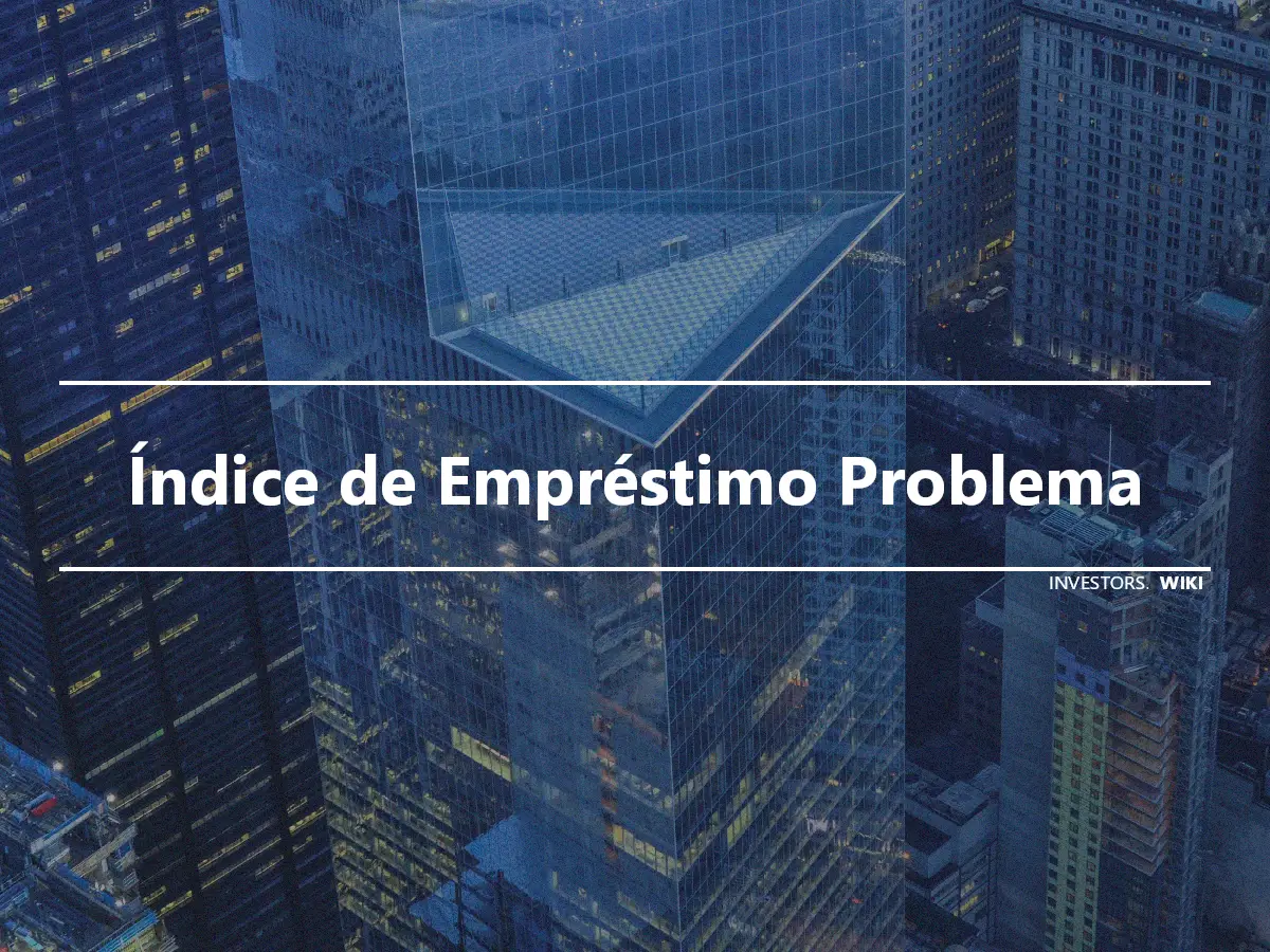 Índice de Empréstimo Problema