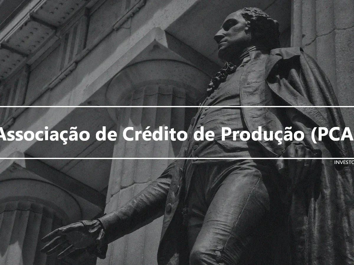 Associação de Crédito de Produção (PCA)