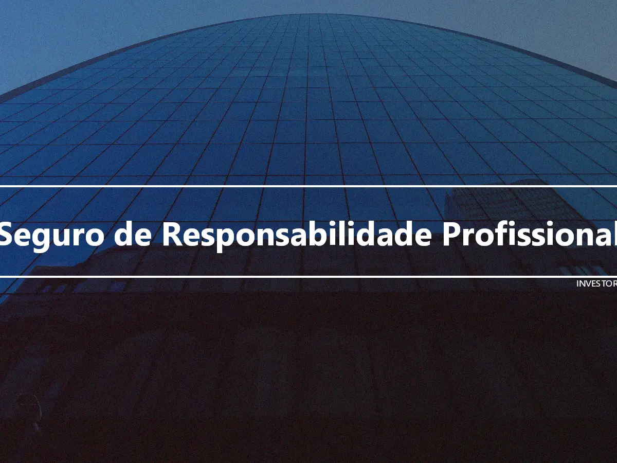 Seguro de Responsabilidade Profissional