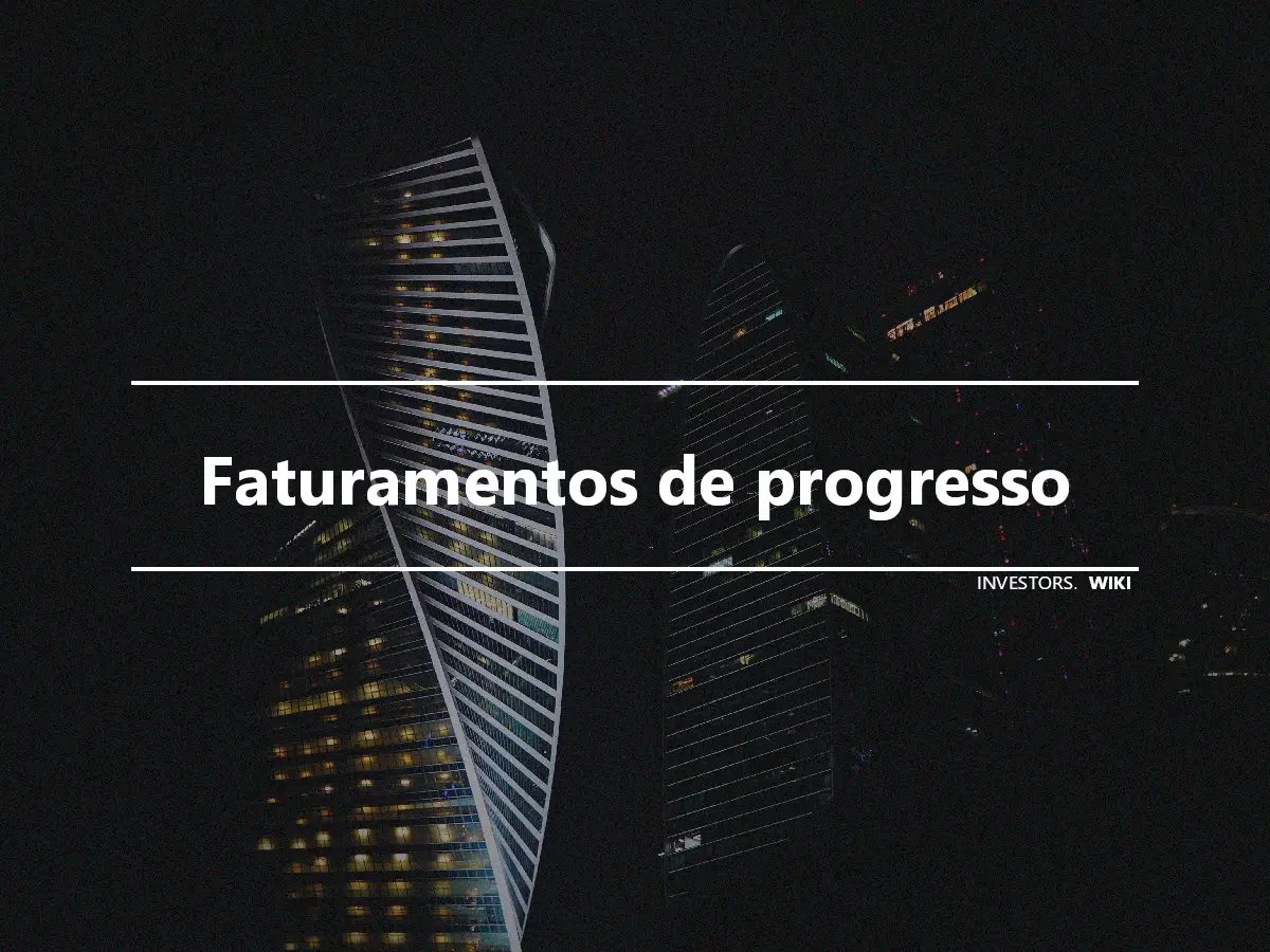 Faturamentos de progresso