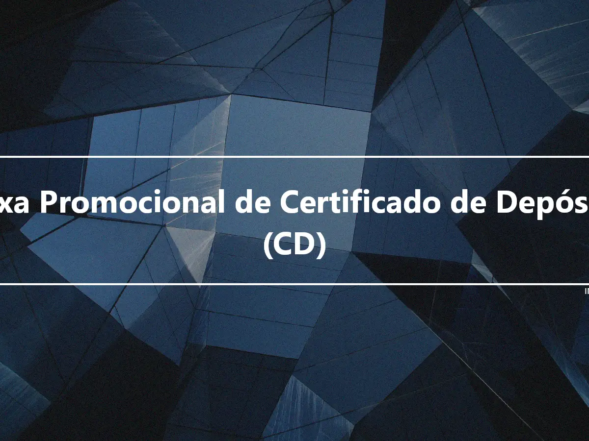 Taxa Promocional de Certificado de Depósito (CD)