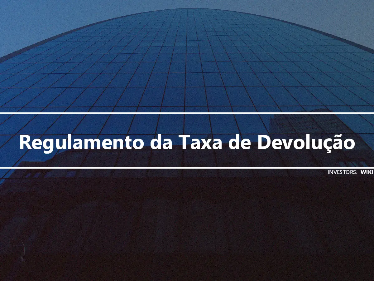 Regulamento da Taxa de Devolução