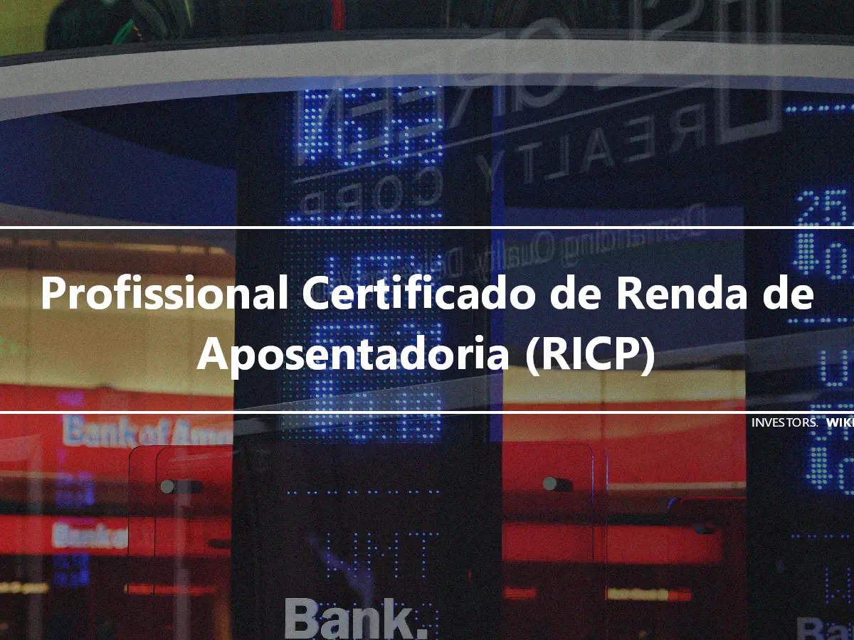 Profissional Certificado de Renda de Aposentadoria (RICP)