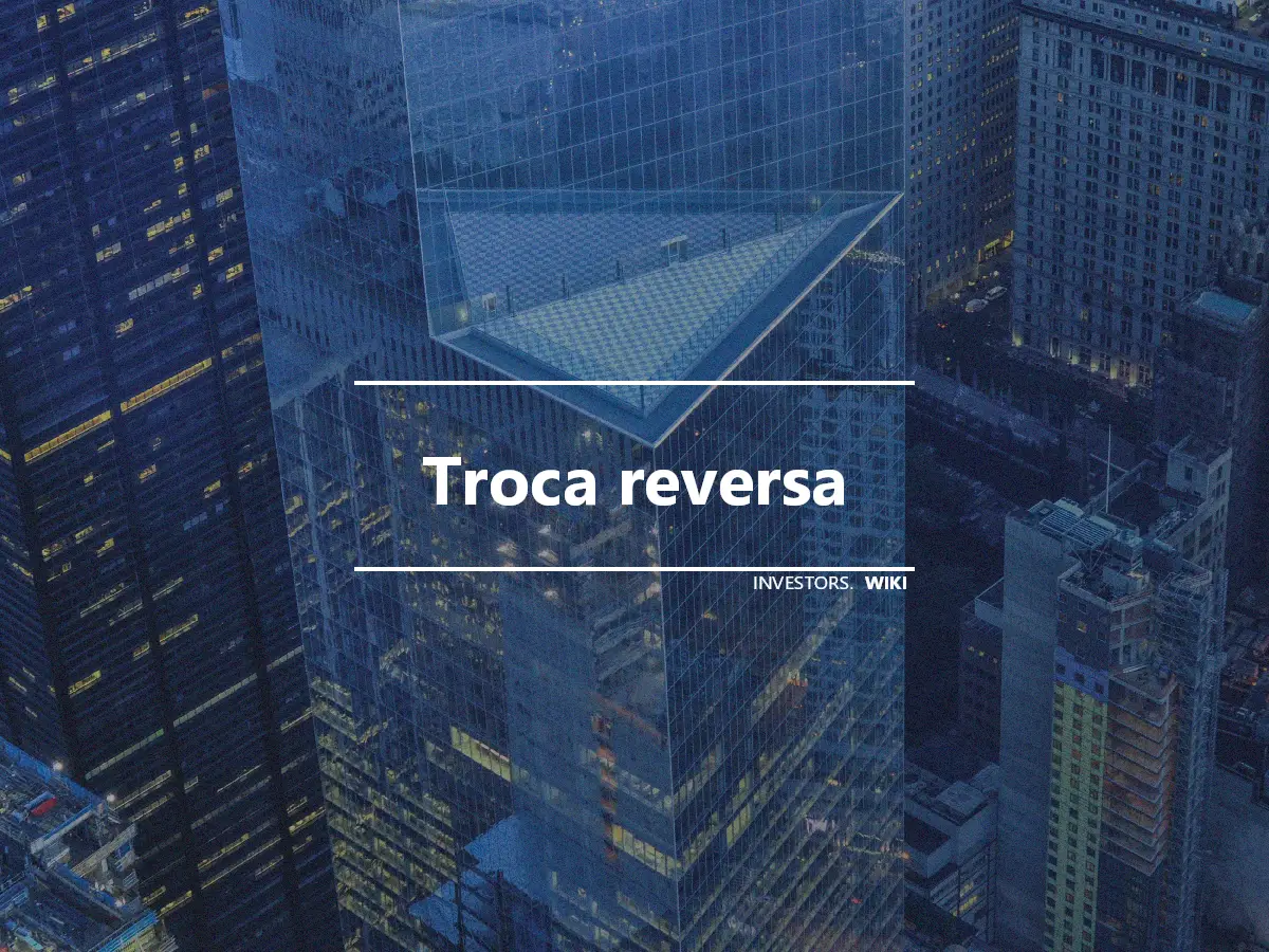 Troca reversa