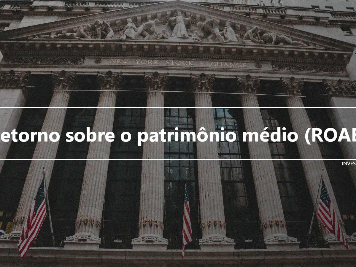 Retorno sobre o patrimônio médio (ROAE)