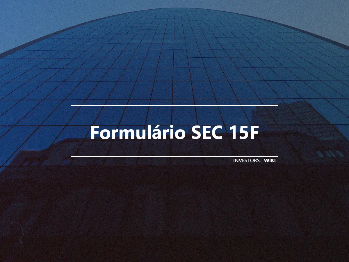 Formulário SEC 15F