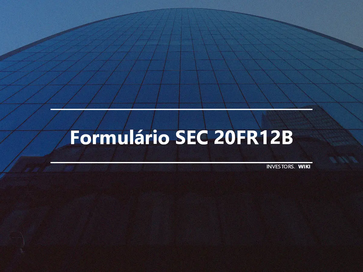 Formulário SEC 20FR12B
