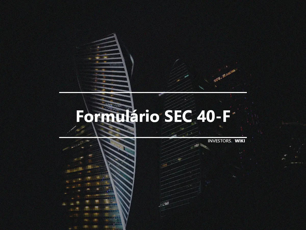 Formulário SEC 40-F