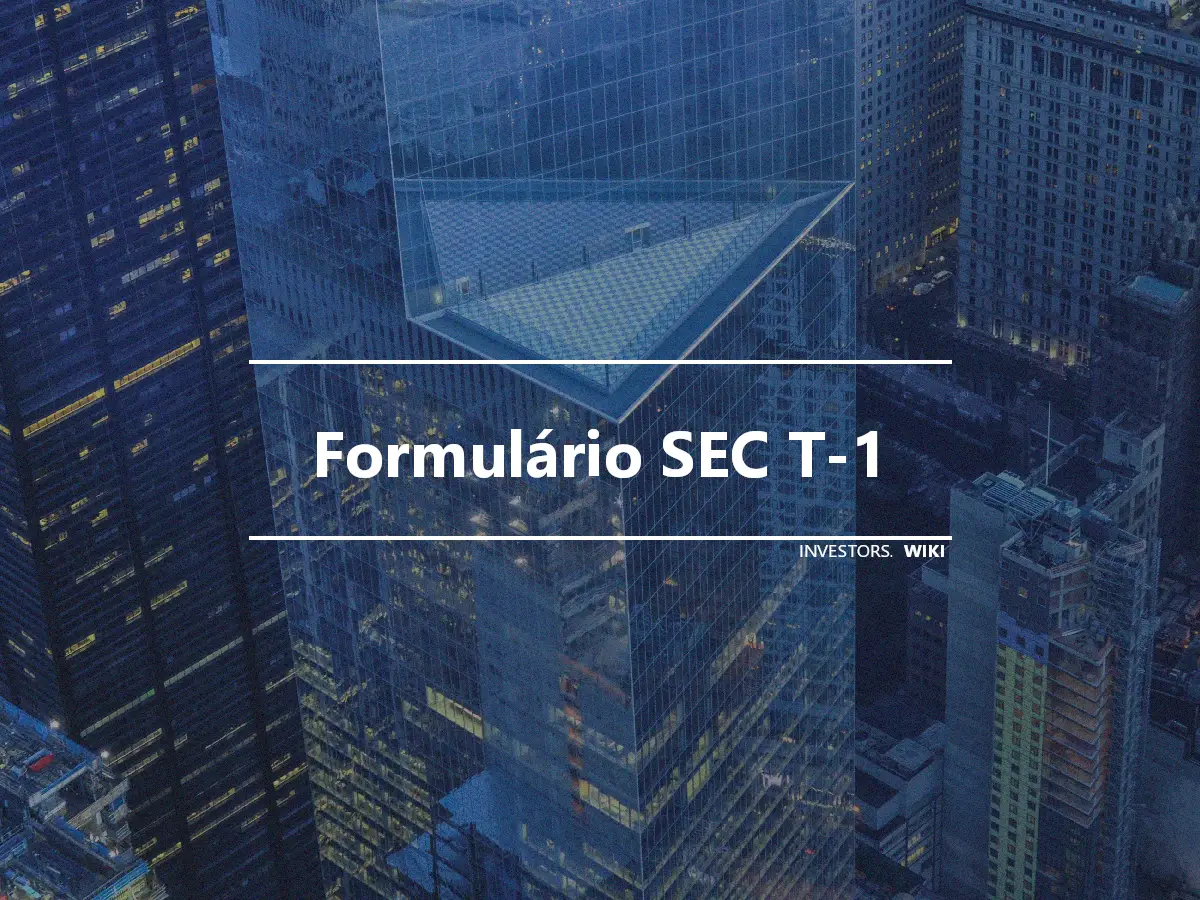 Formulário SEC T-1