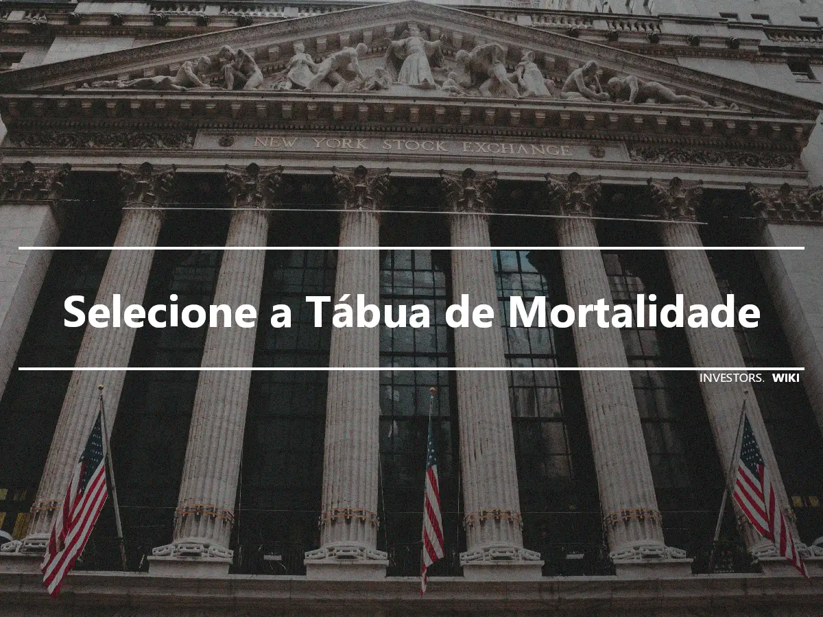 Selecione a Tábua de Mortalidade