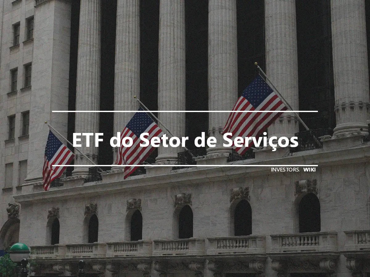 ETF do Setor de Serviços