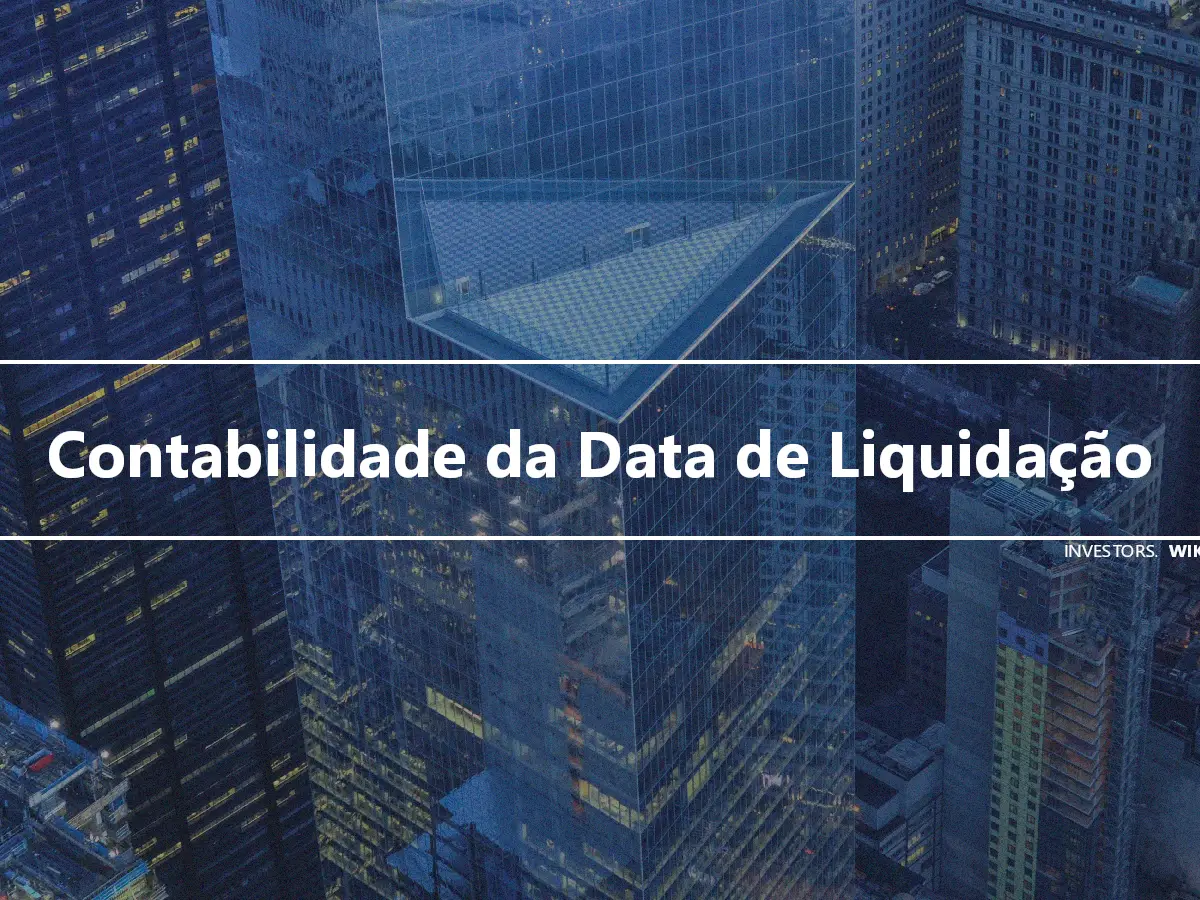 Contabilidade da Data de Liquidação