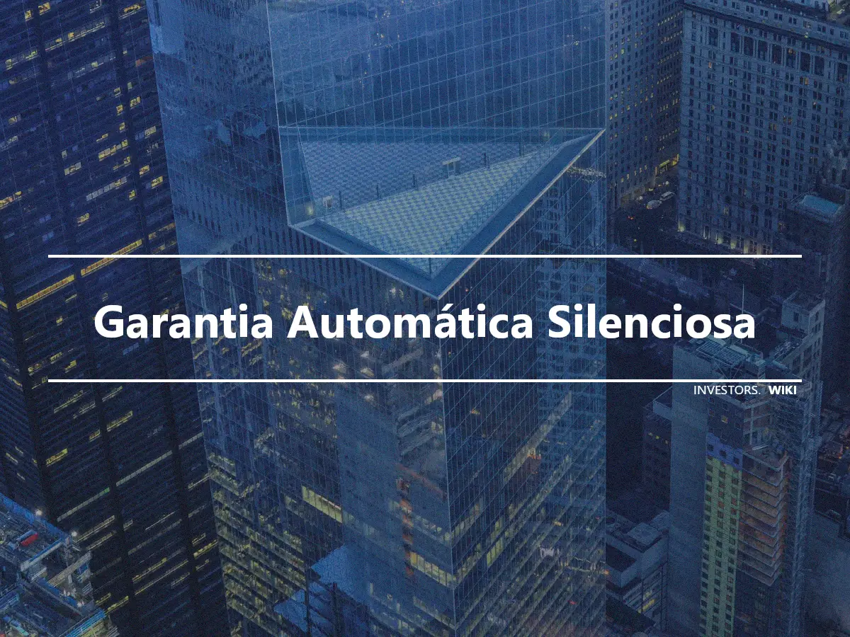 Garantia Automática Silenciosa