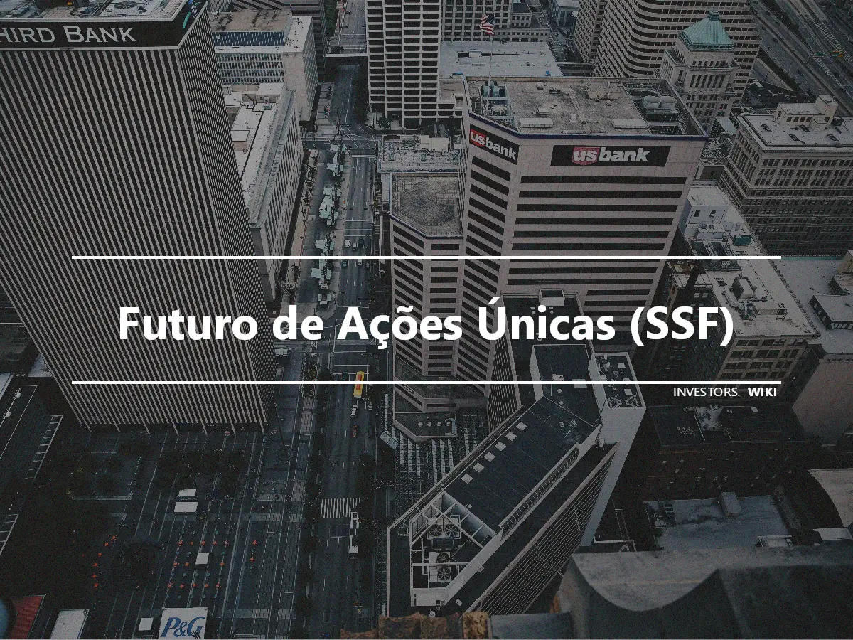 Futuro de Ações Únicas (SSF)