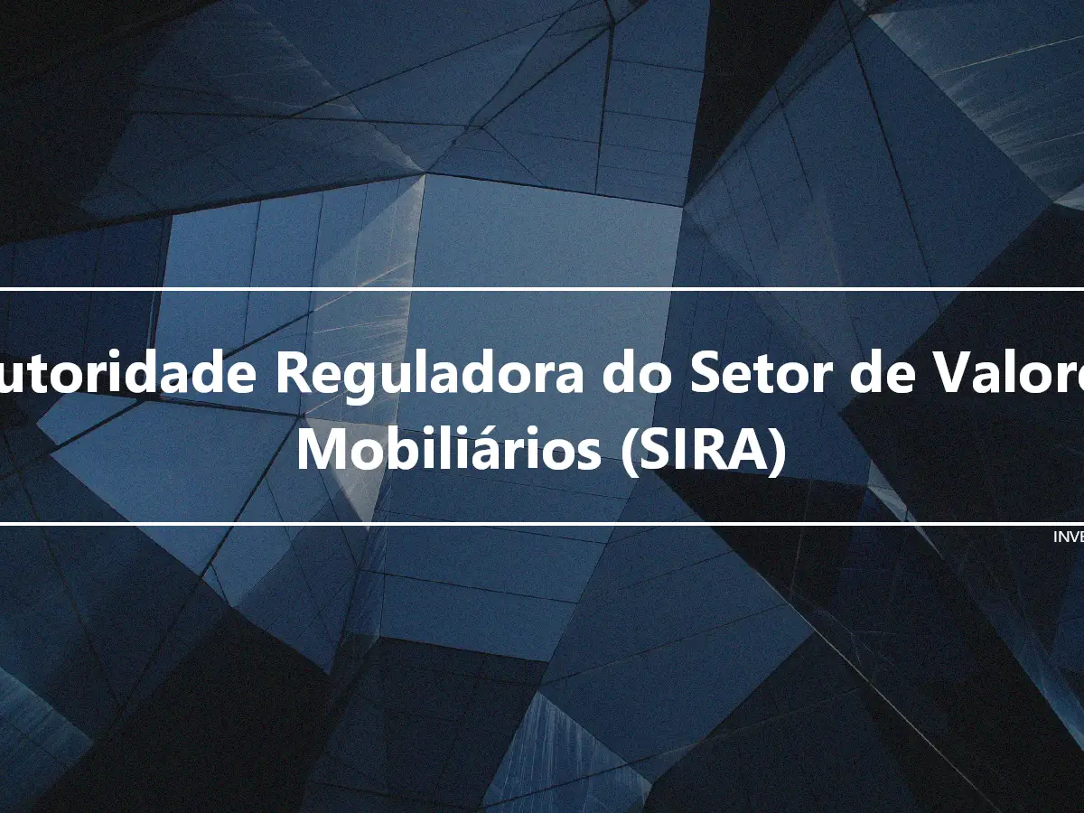Autoridade Reguladora do Setor de Valores Mobiliários (SIRA)