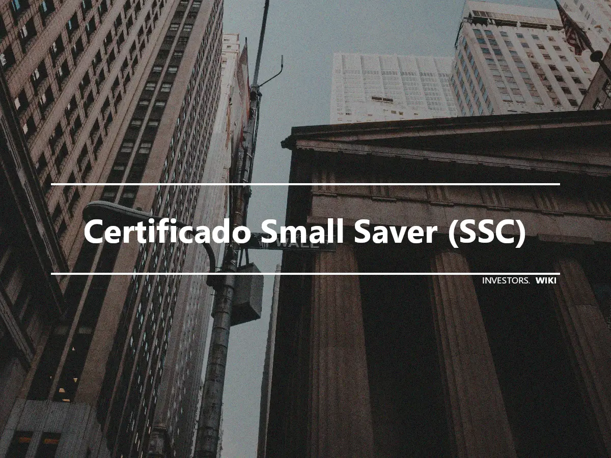 Certificado Small Saver (SSC)