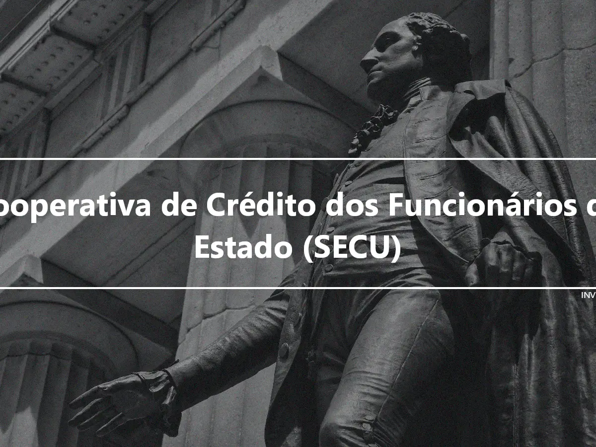 Cooperativa de Crédito dos Funcionários do Estado (SECU)