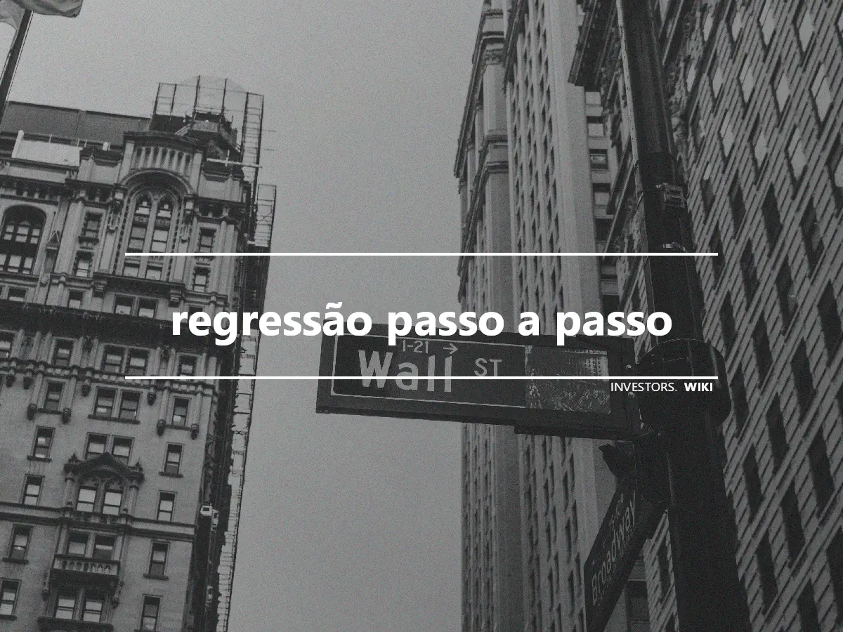 regressão passo a passo