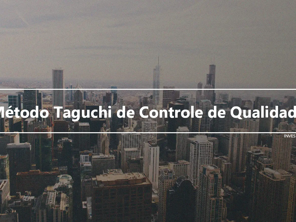 Método Taguchi de Controle de Qualidade