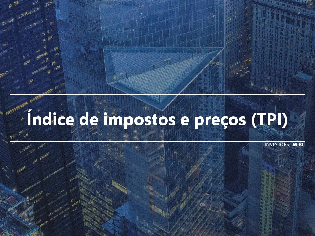 Índice de impostos e preços (TPI)