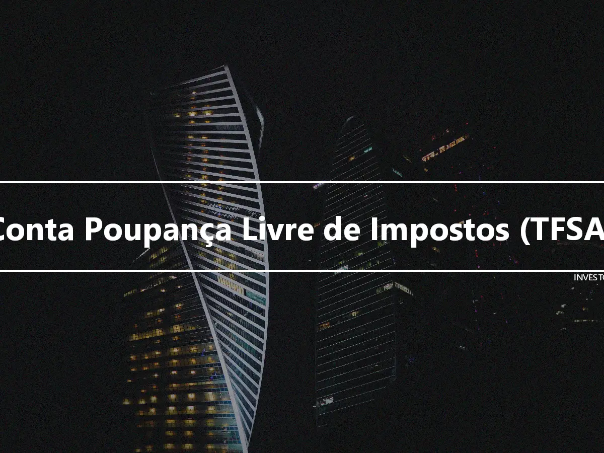 Conta Poupança Livre de Impostos (TFSA)