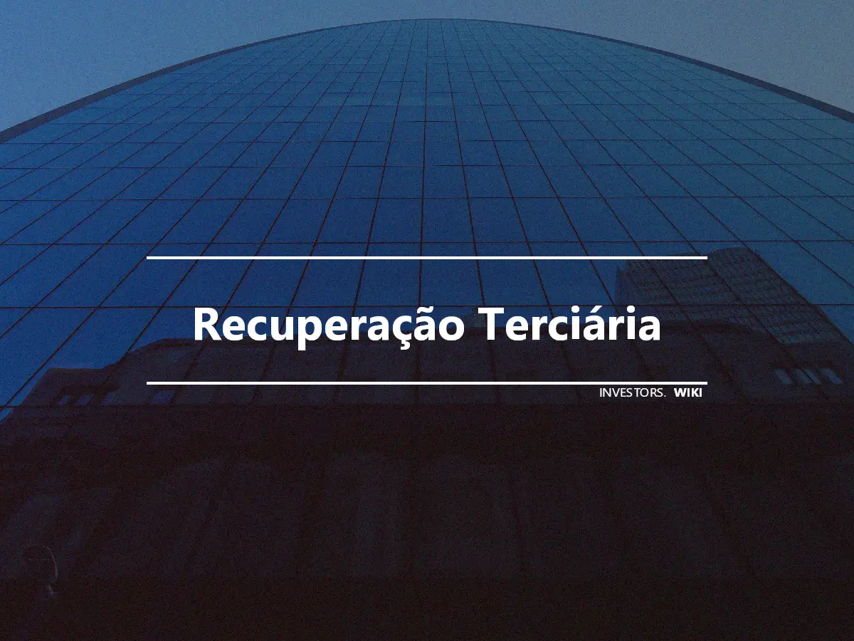 Recuperação Terciária