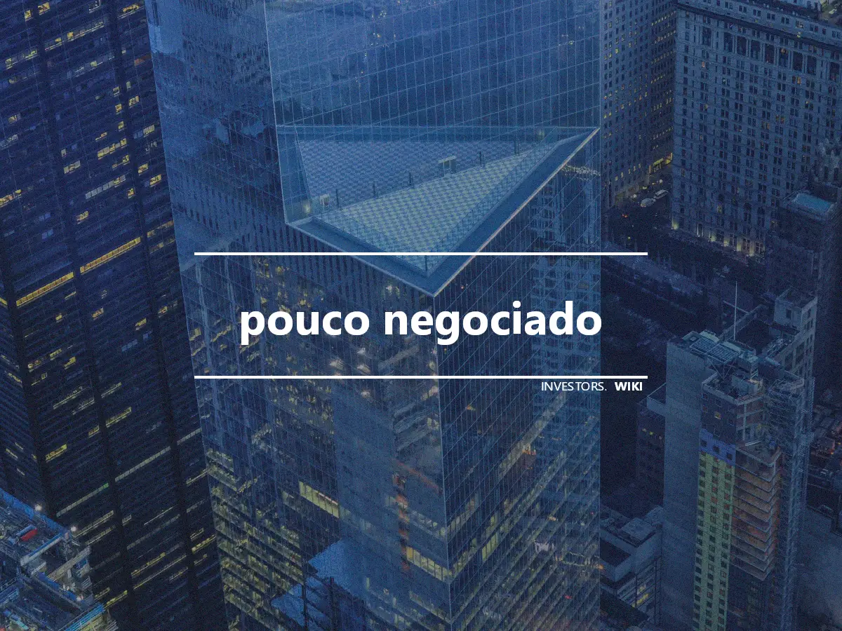 pouco negociado