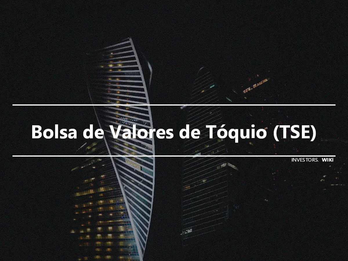 Bolsa de Valores de Tóquio (TSE)