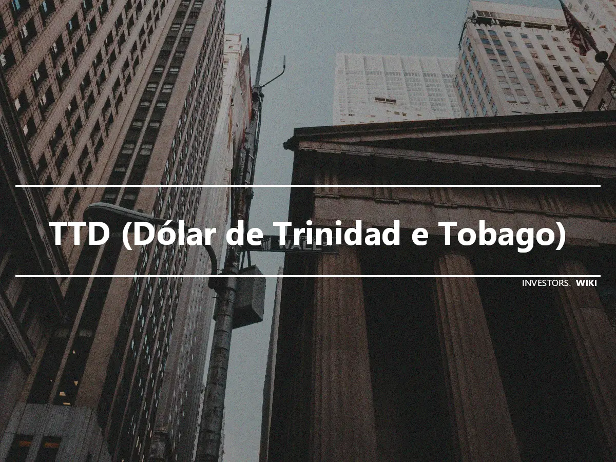 TTD (Dólar de Trinidad e Tobago)