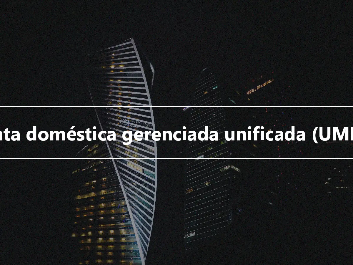 Conta doméstica gerenciada unificada (UMHA)