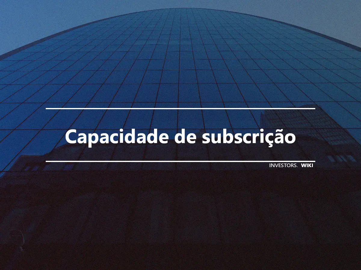 Capacidade de subscrição