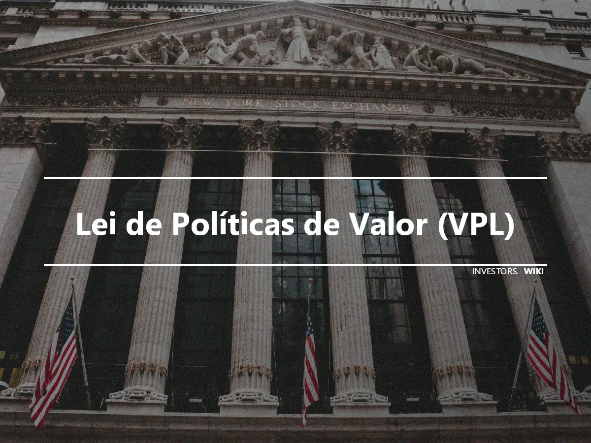 Lei de Políticas de Valor (VPL)
