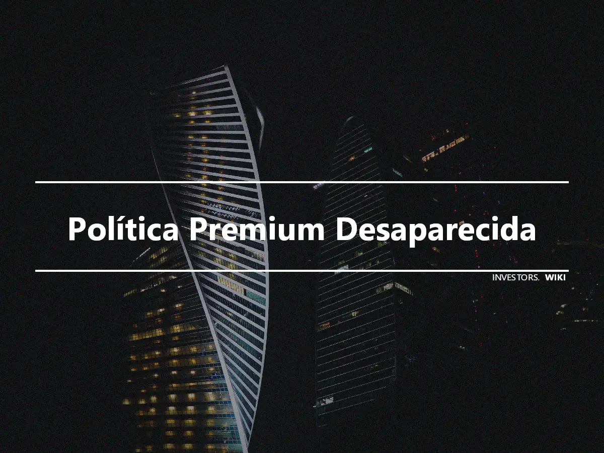 Política Premium Desaparecida