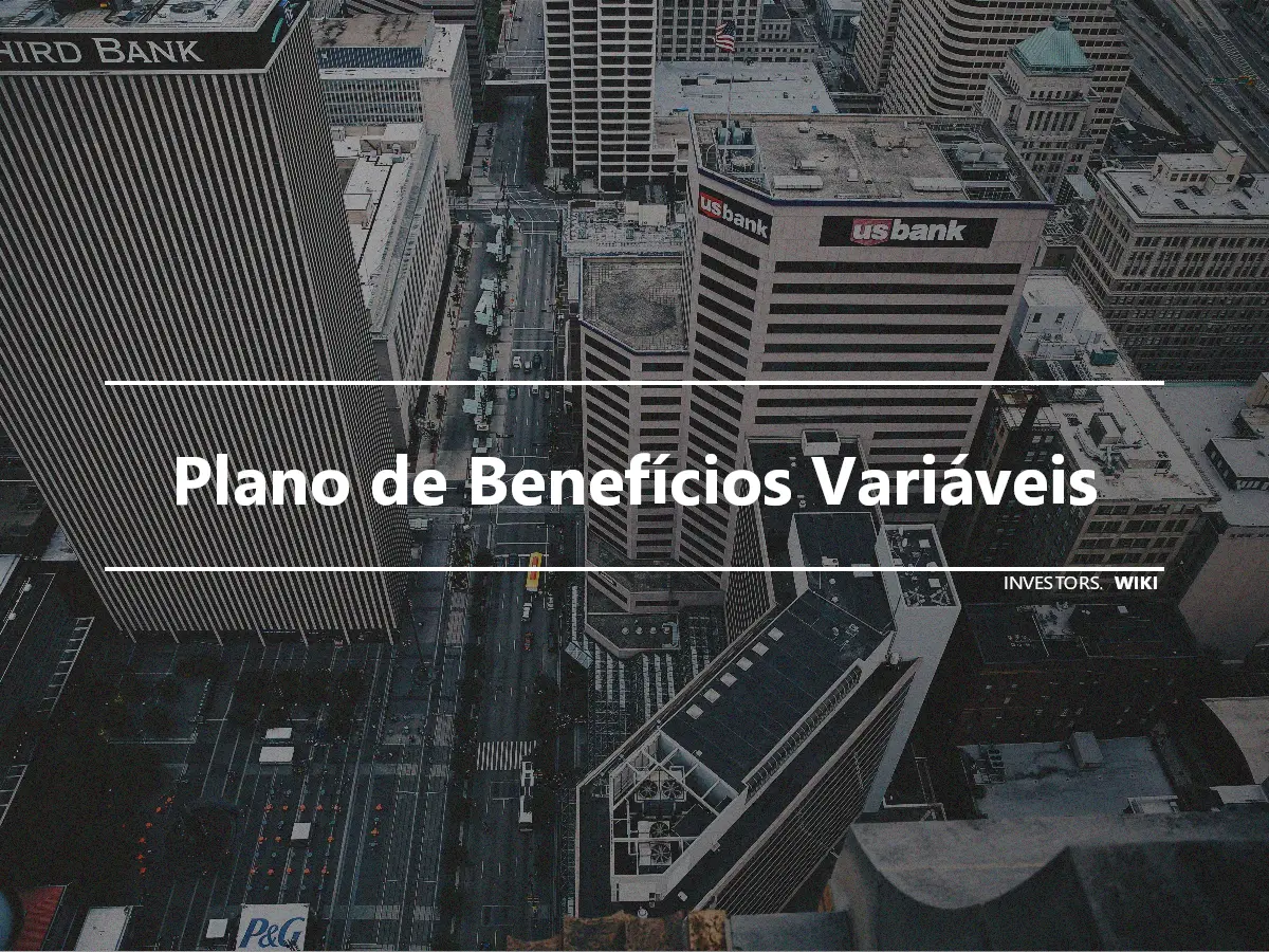 Plano de Benefícios Variáveis