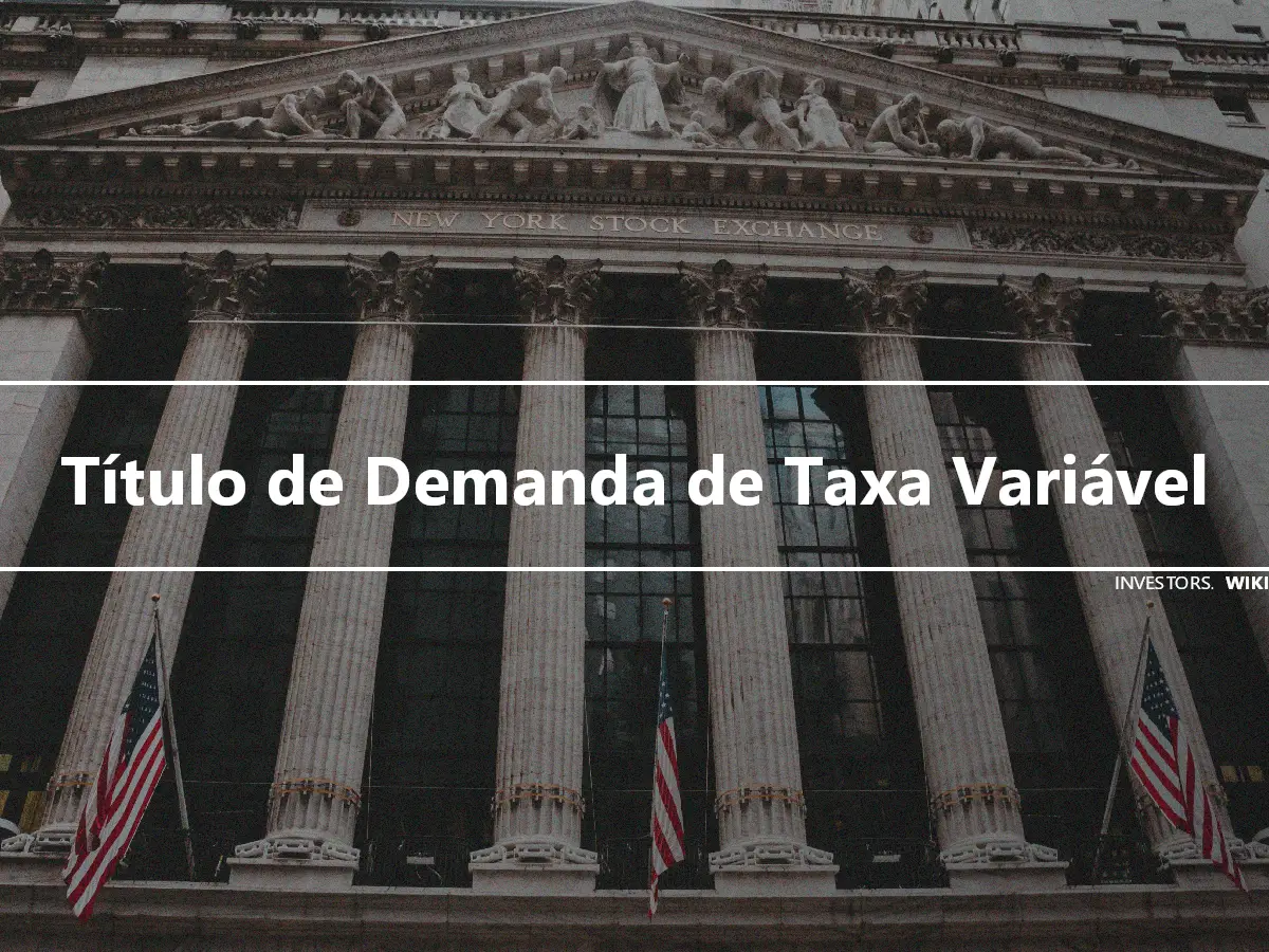 Título de Demanda de Taxa Variável