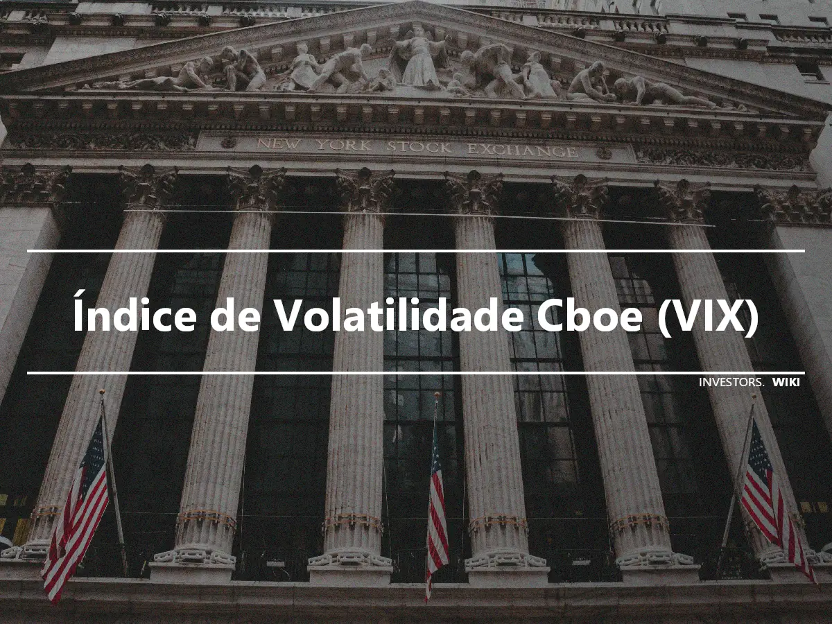 Índice de Volatilidade Cboe (VIX)