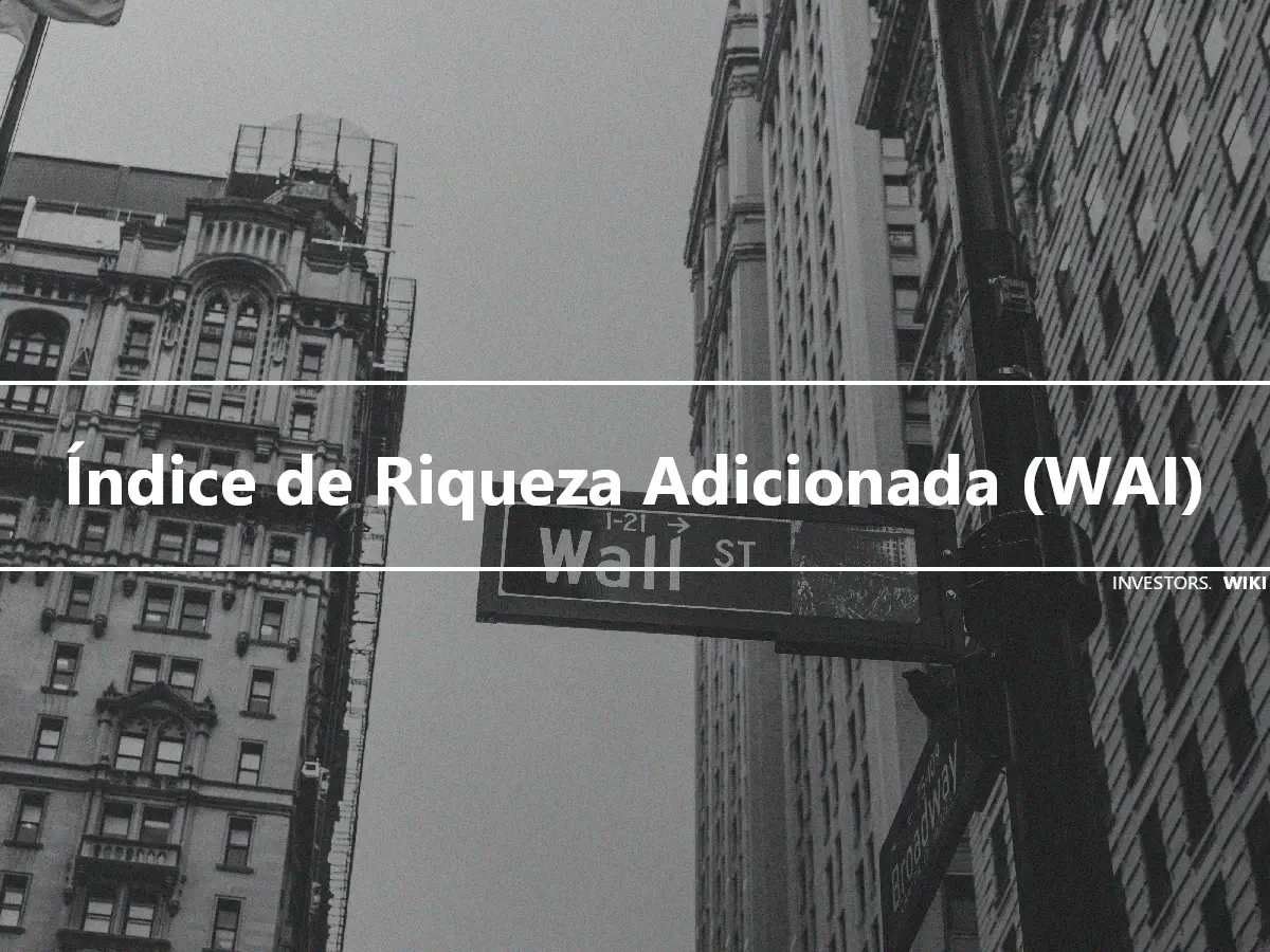 Índice de Riqueza Adicionada (WAI)