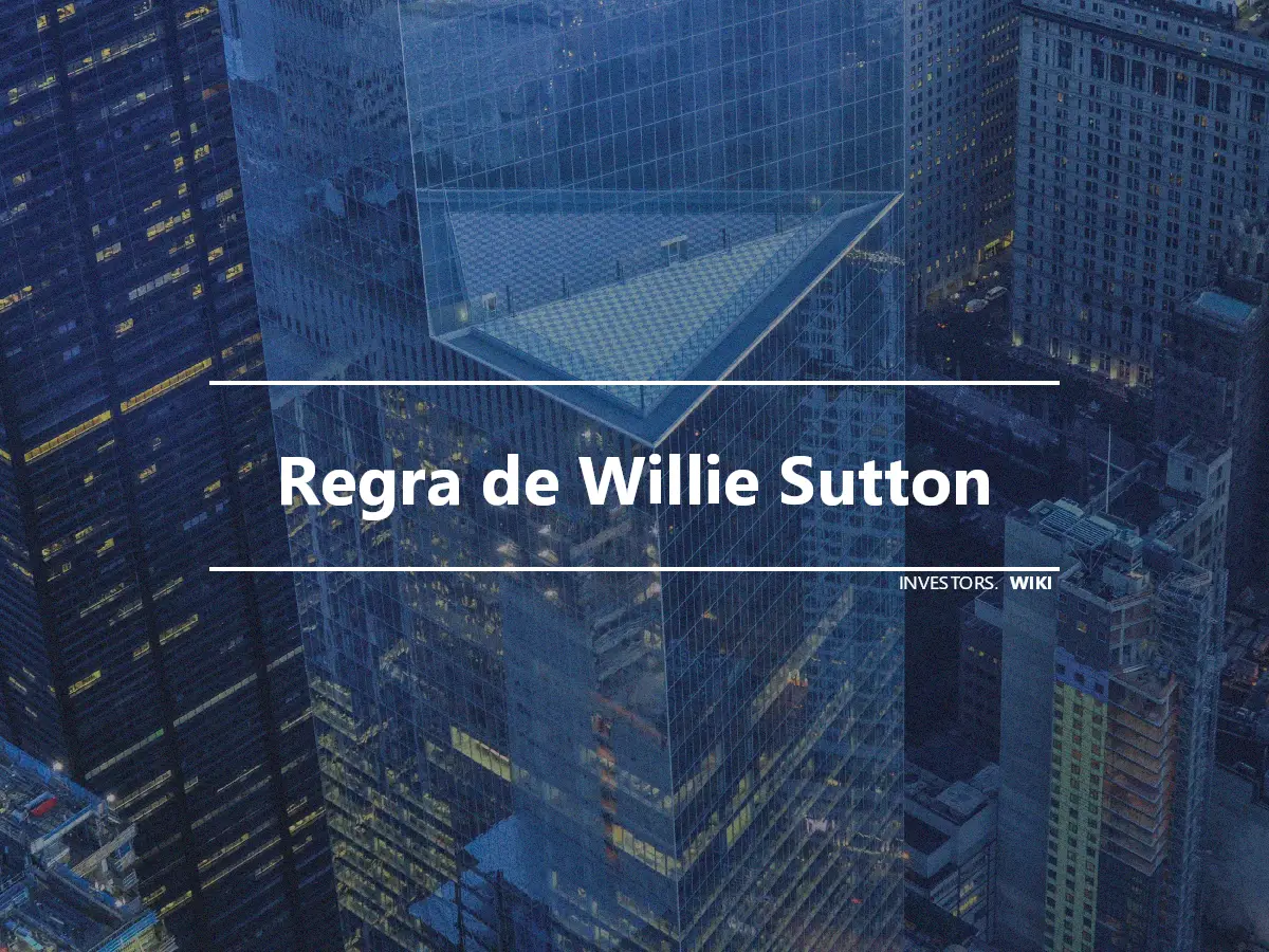 Regra de Willie Sutton