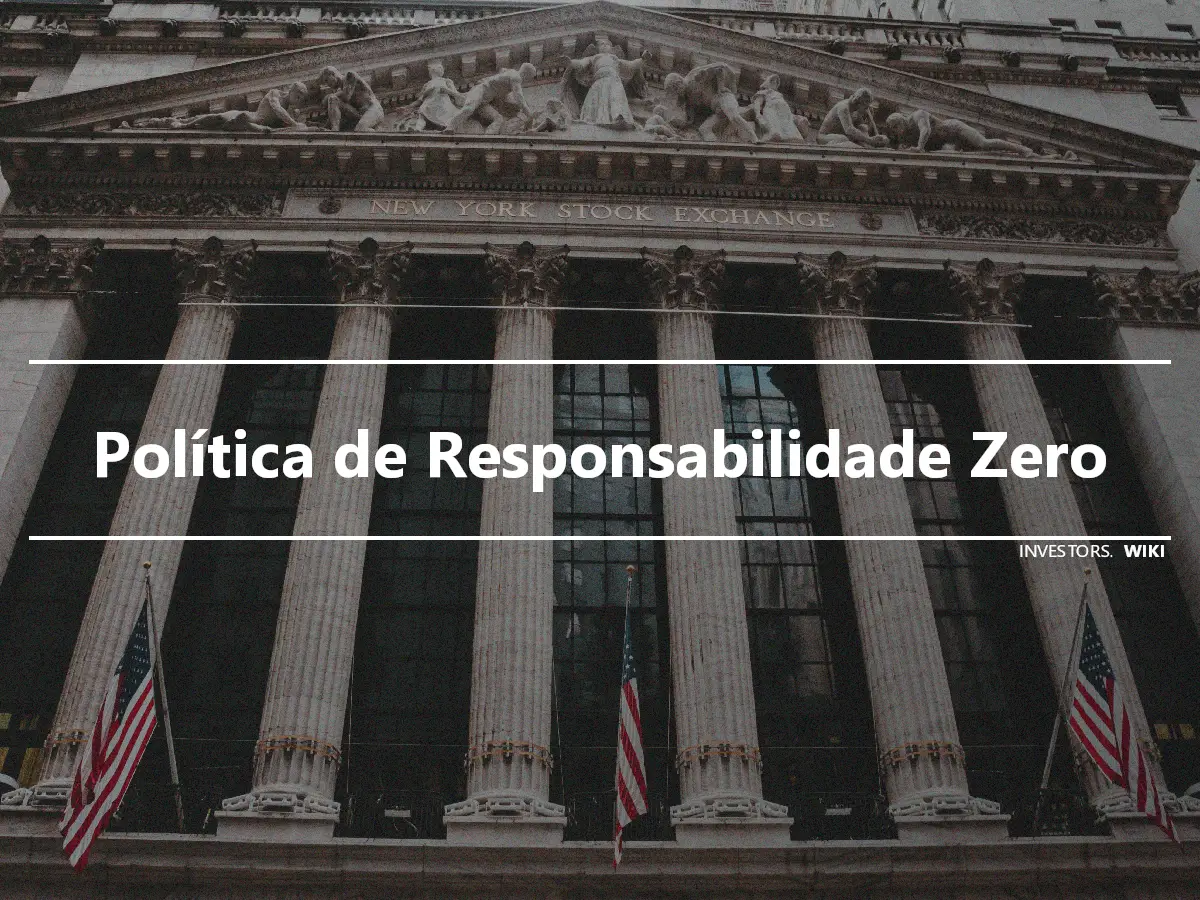 Política de Responsabilidade Zero