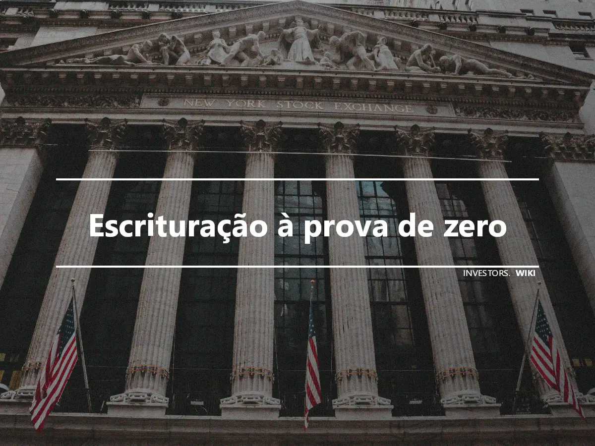 Escrituração à prova de zero