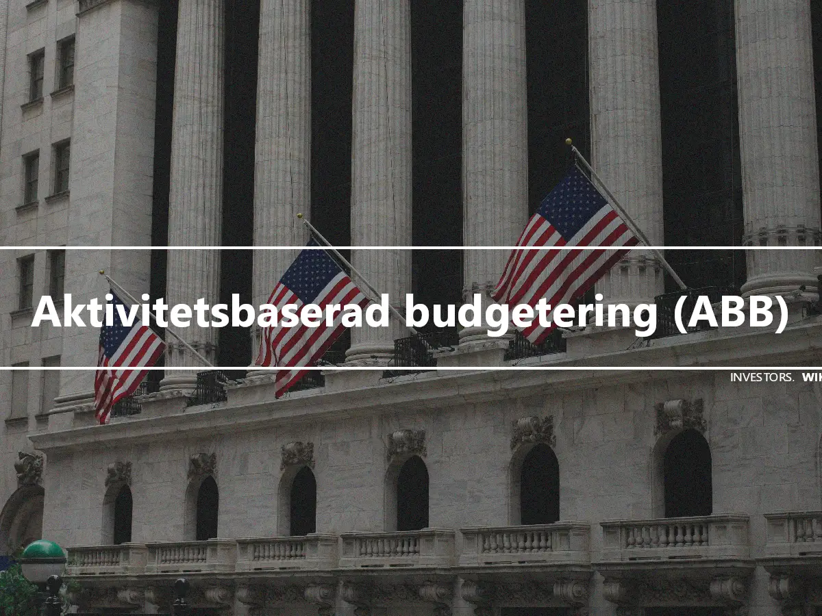 Aktivitetsbaserad budgetering (ABB)