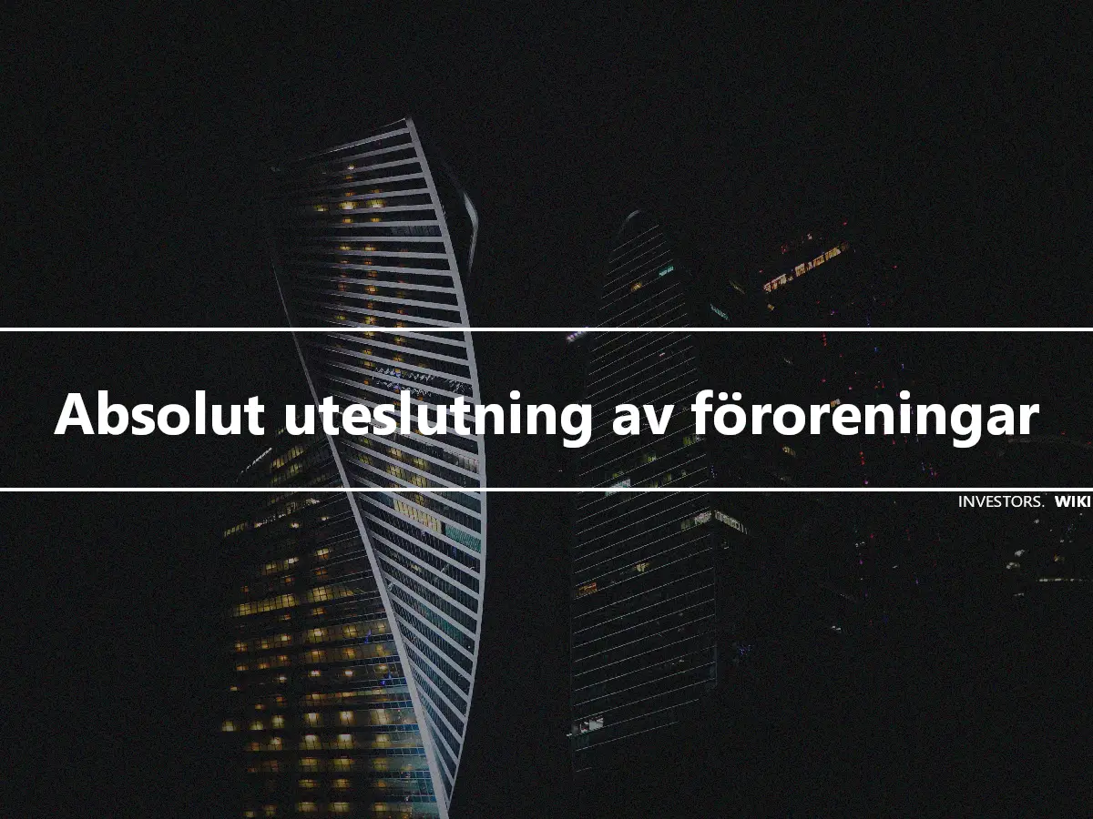 Absolut uteslutning av föroreningar