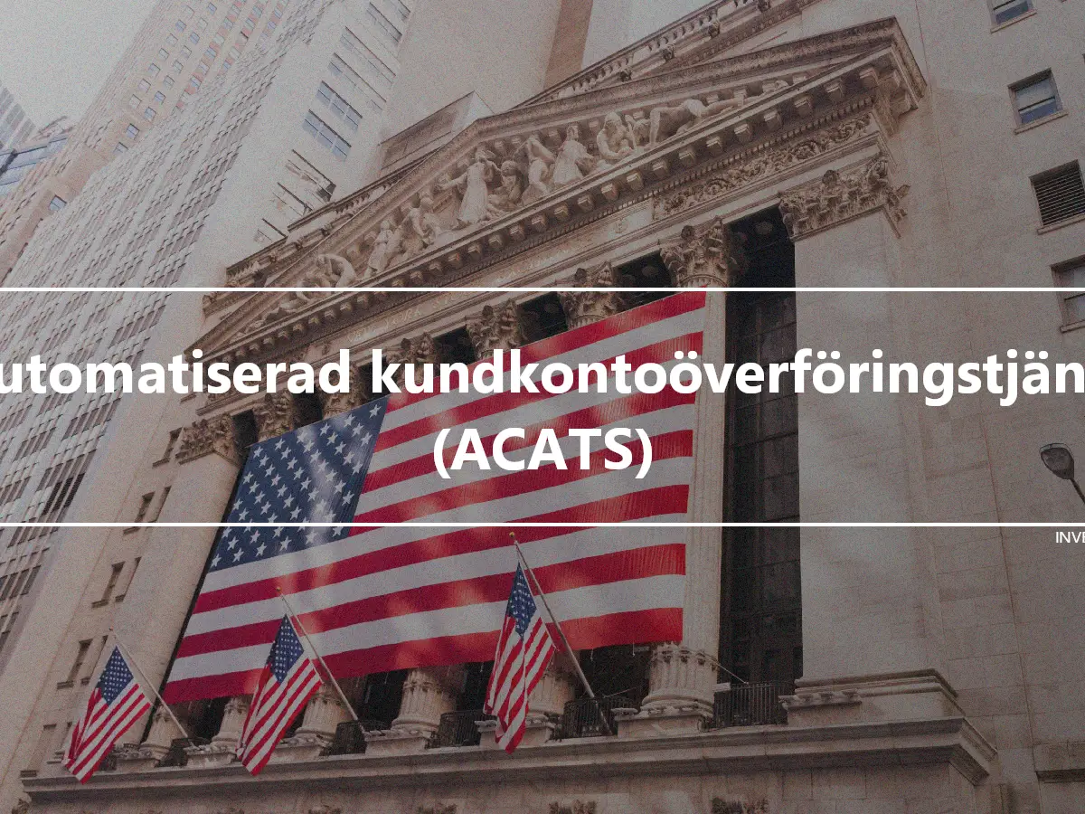 Automatiserad kundkontoöverföringstjänst (ACATS)