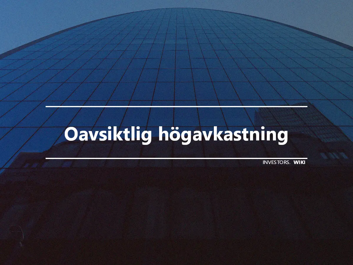 Oavsiktlig högavkastning