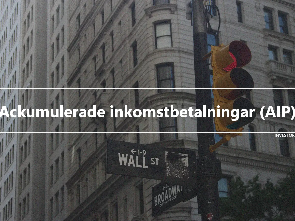 Ackumulerade inkomstbetalningar (AIP)