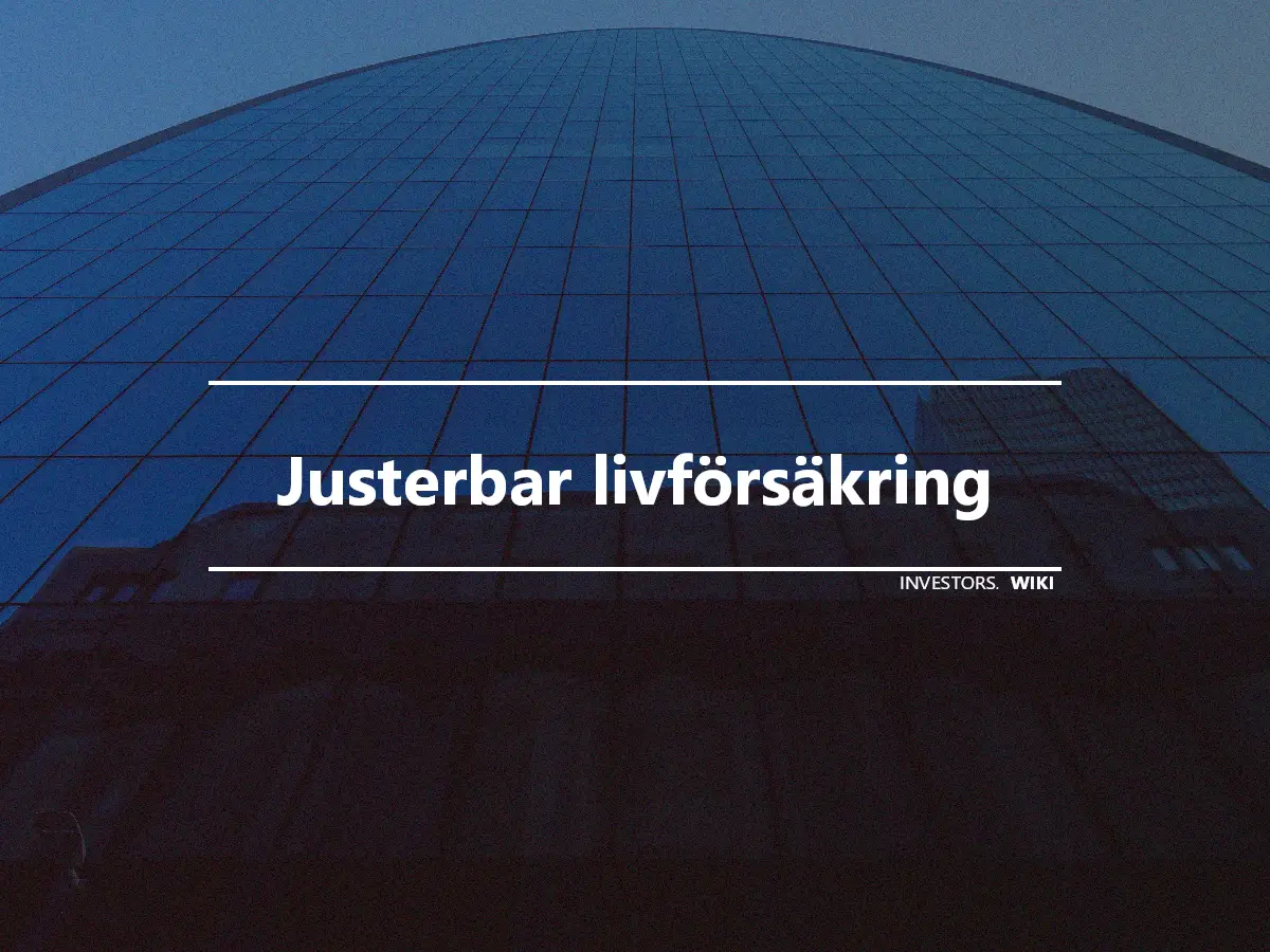 Justerbar livförsäkring