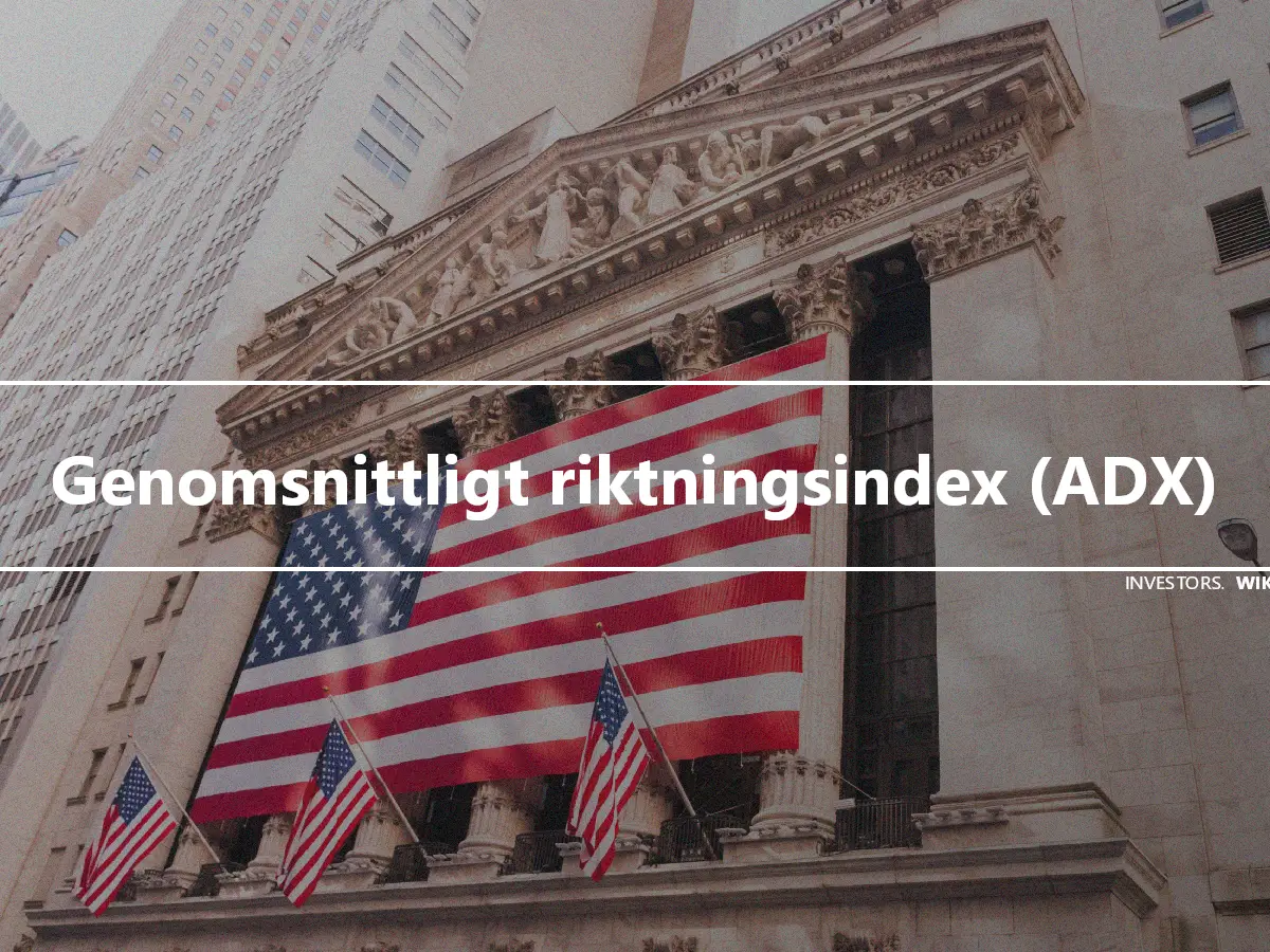 Genomsnittligt riktningsindex (ADX)